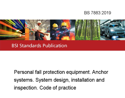 BS 7883:2019 BSI Standards publication cover — personal fall protection equipment, anchor systems, code of practice